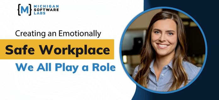 Creating an Emotionally Safe Workplace: We All Play a Role