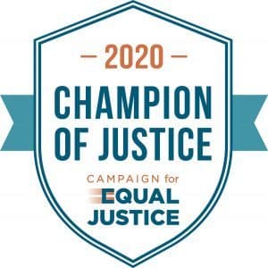 Champion of Justice, Campaign for Equal Justice 2020.  Legal aid fund for families in poverty.