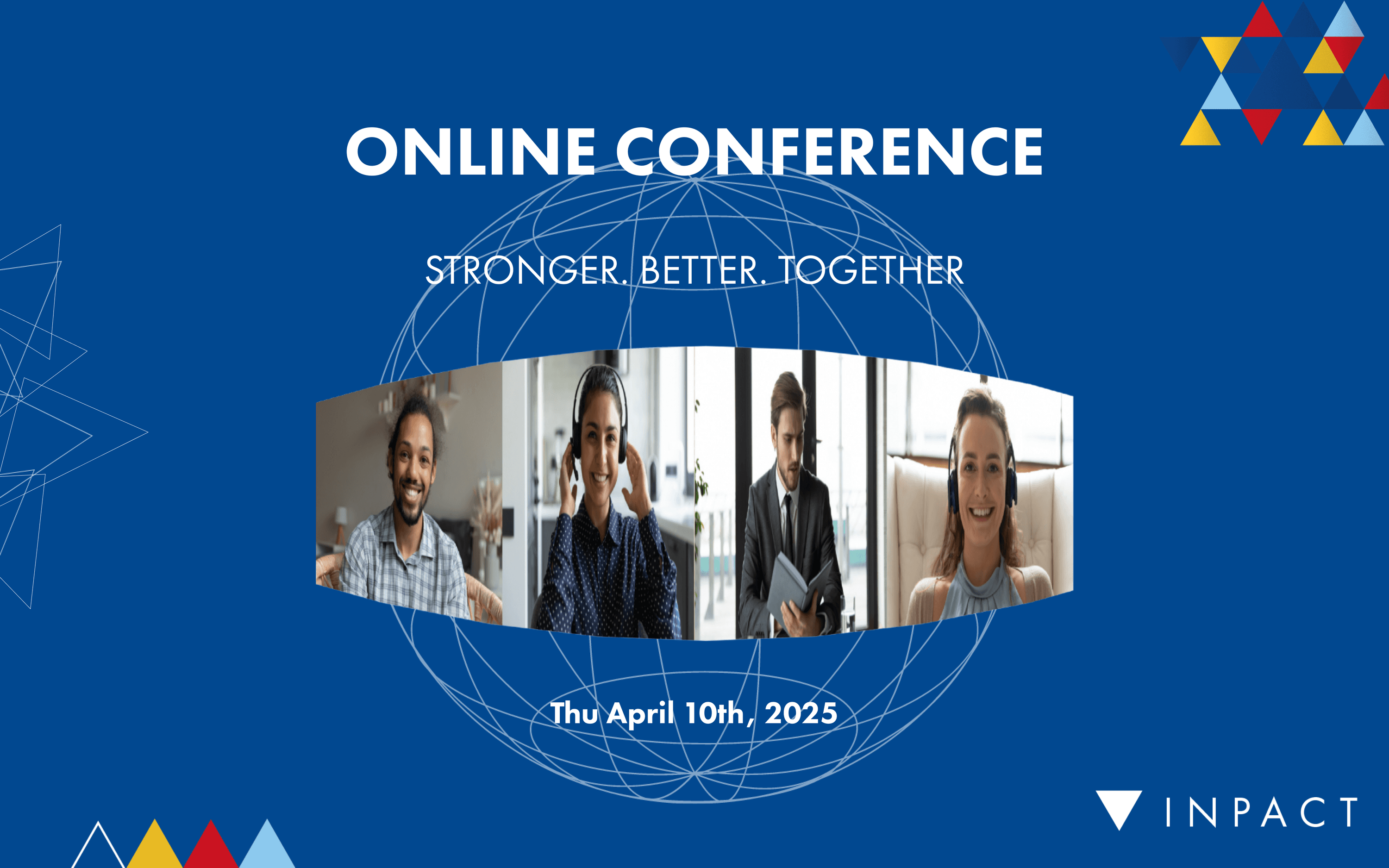 Online Conference 2025 - Stronger. Better. Together | INPACT Global