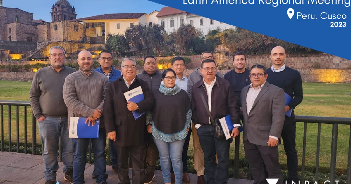 INPACT Latin America Members Meeting in Cusco, Peru: A Celebration of ...