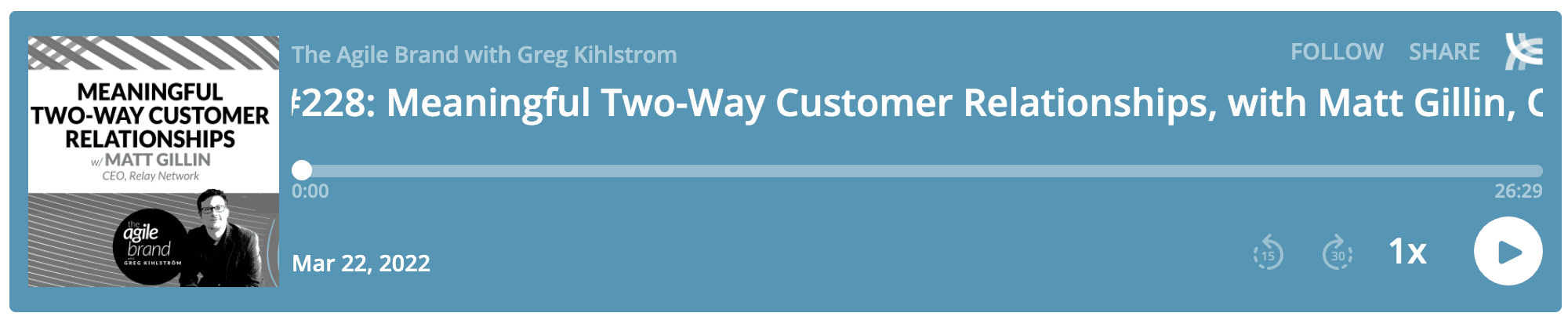 Agile Podcast: Meaningful Customer Relationships with Matt Gillin
