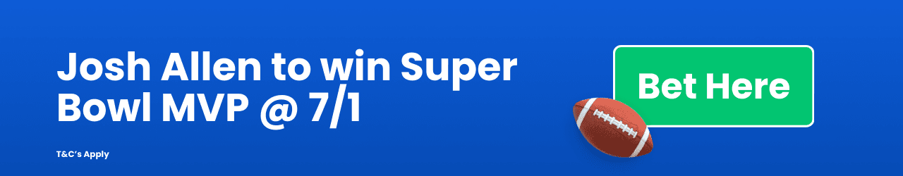 Josh Allen to win Super Bowl MVP Add to betslip Josh Allen to win Super Bowl MVP Add to betslip