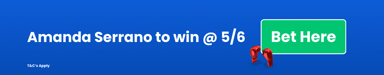 Amanda Serrano to win 5 6 Amanda Serrano to win 5 6