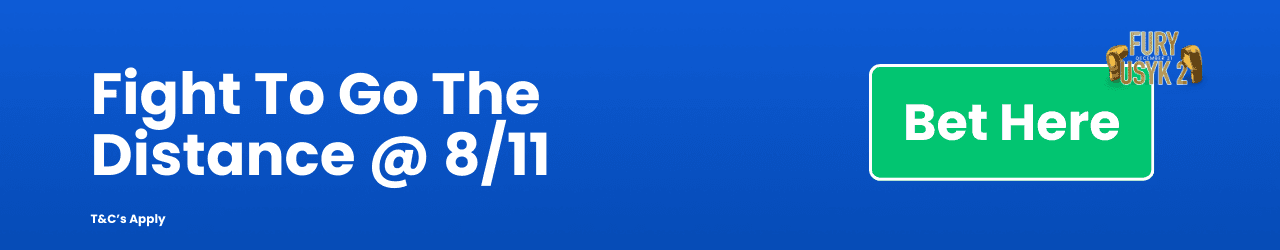 Fight To Go The Distance Add to Betslip Fight To Go The Distance Add to Betslip