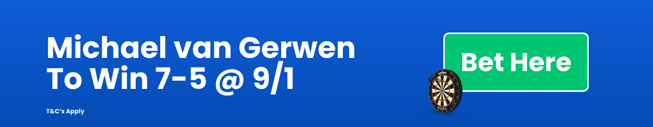 Michael van Gerwen To Win 7-5 Add to Betslip Michael van Gerwen To Win 7-5 Add to Betslip