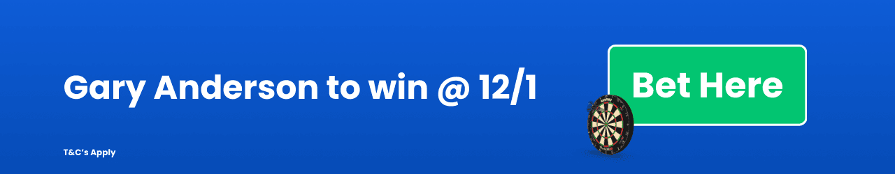 Gary Anderson to win Add to Betslip Gary Anderson to win Add to Betslip