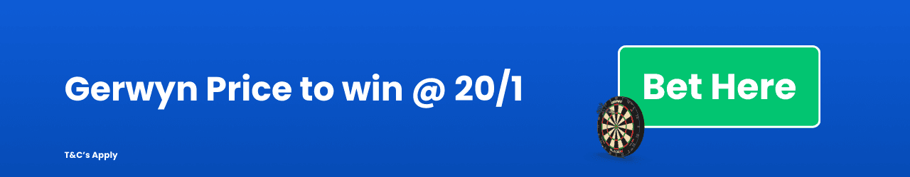 Gerwyn Price to win Add to Betslip Gerwyn Price to win Add to Betslip