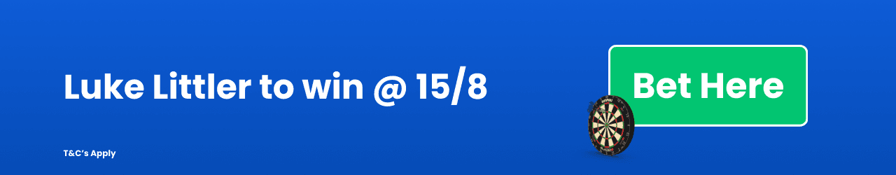 Luke Littler to win Add to Betslip Luke Littler to win Add to Betslip
