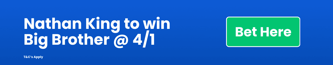 Nathan King to win Big Brother Add to betslip Nathan King to win Big Brother Add to betslip
