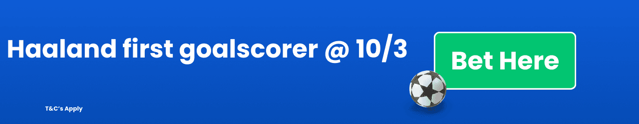 Haaland first goalscorer Add to Betslip Haaland first goalscorer Add to Betslip