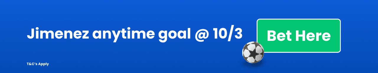 Jimenez anytime goal Add to Betslip Jimenez anytime goal Add to Betslip
