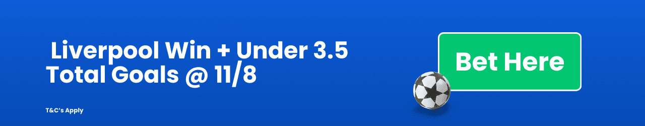 Liverpool Win Under 3 5 Total Goals Add to Betslip Liverpool Win Under 3 5 Total Goals Add to Betslip