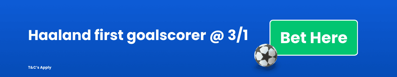 Haaland first goalscorer Add to Betslip Haaland first goalscorer Add to Betslip
