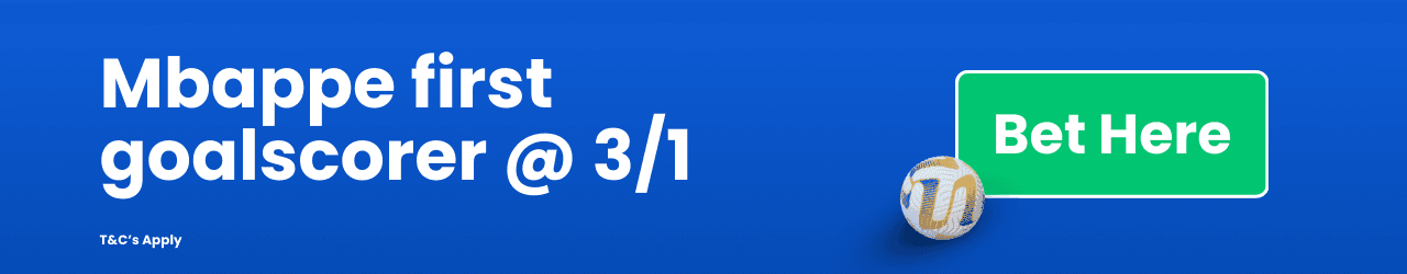 Mbappe First Goalscorer Add to betslip Mbappe First Goalscorer Add to betslip