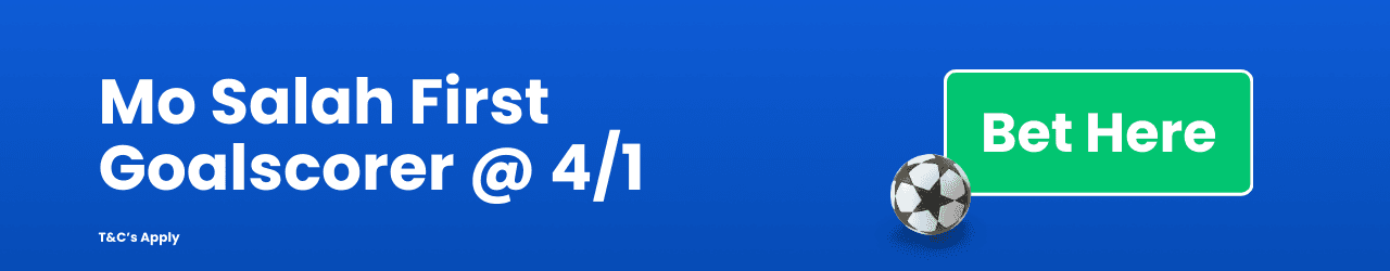 Mo Salah First Goalscorer 4 1 Add to betslip Mo Salah First Goalscorer 4 1 Add to betslip