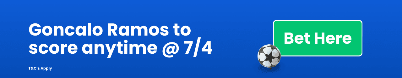 Goncalo Ramos anytime goal Add to Betslip Goncalo Ramos anytime goal Add to Betslip