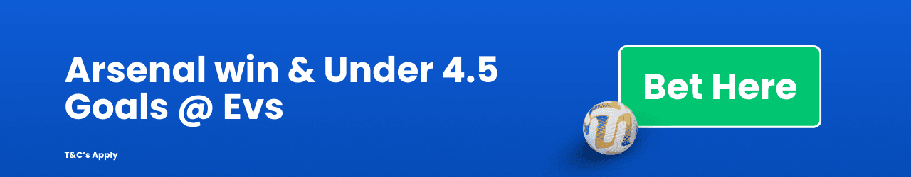 Arsenal win Under 4.5 Goals Add to betslip Arsenal win Under 4.5 Goals Add to betslip