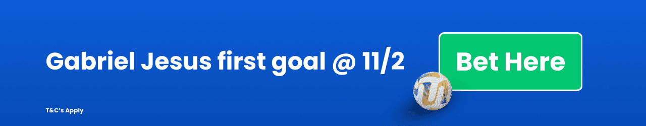 Gabriel Jesus first goal Add to betslip Gabriel Jesus first goal Add to betslip
