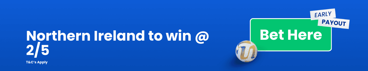 Northern Ireland to win Add to betslip Northern Ireland to win Add to betslip