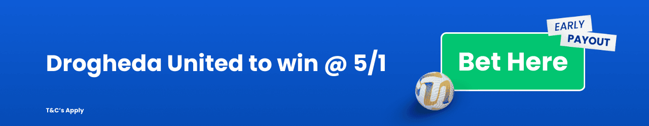 Drogheda United to win Add to betslip Drogheda United to win Add to betslip