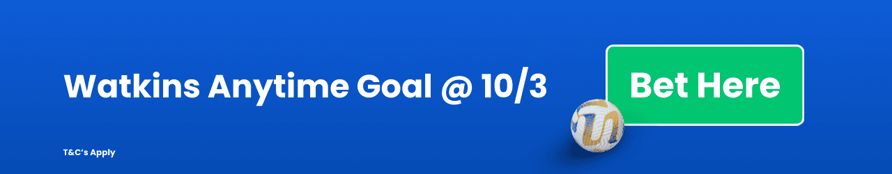 Watkins Anytime Goal Add to betslip Watkins Anytime Goal Add to betslip