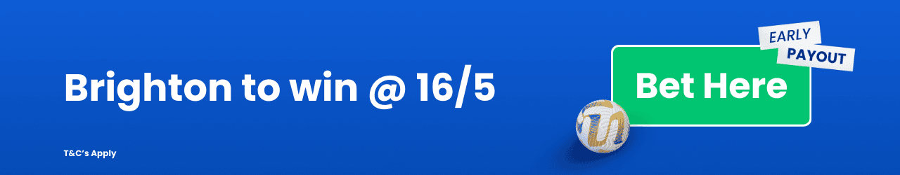 Brighton to win Add to betslip Brighton to win Add to betslip