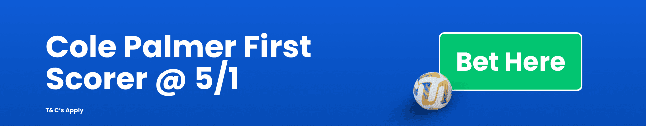 Cole Palmer First Scorer 5 1 Add to betslip Cole Palmer First Scorer 5 1 Add to betslip