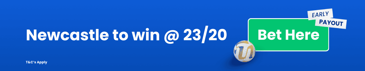 Newcastle to win Add to Betslip Newcastle to win Add to Betslip