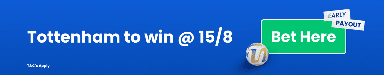 Tottenham to win Add to betslip Tottenham to win Add to betslip