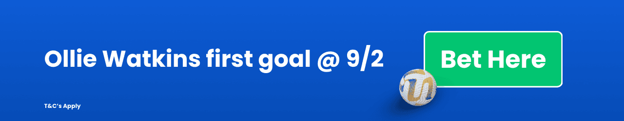 Watkins first goal Add to betslip Watkins first goal Add to betslip