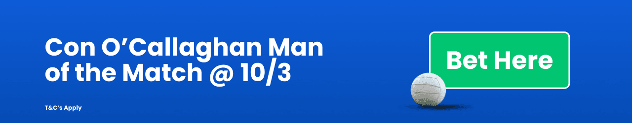 Con O Callaghan Man of the Match Add to Betslip Con O Callaghan Man of the Match Add to Betslip