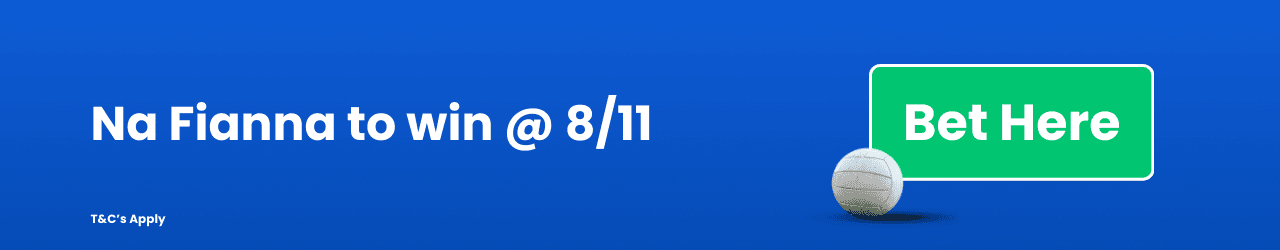 Na Fianna to win Add to Betslip Na Fianna to win Add to Betslip