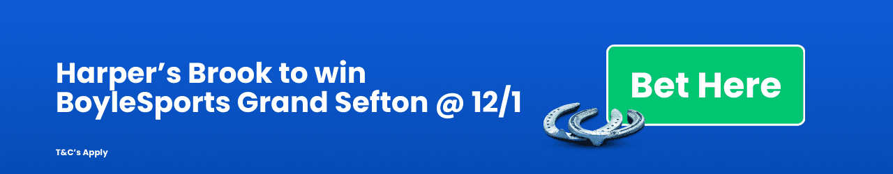 Harpers Brook to win Boyle Sports Grand Sefton Add to betslip 1 Harpers Brook to win Boyle Sports Grand Sefton Add to betslip 1