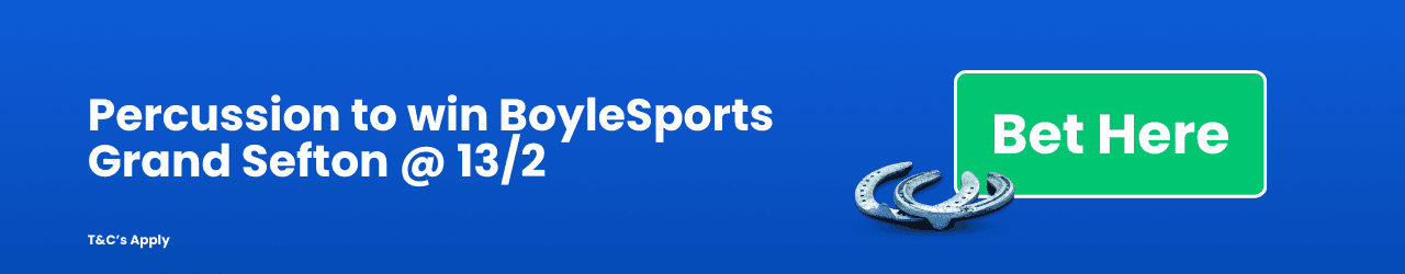 Percussion to win Boyle Sports Grand Sefton Add to betslip Percussion to win Boyle Sports Grand Sefton Add to betslip