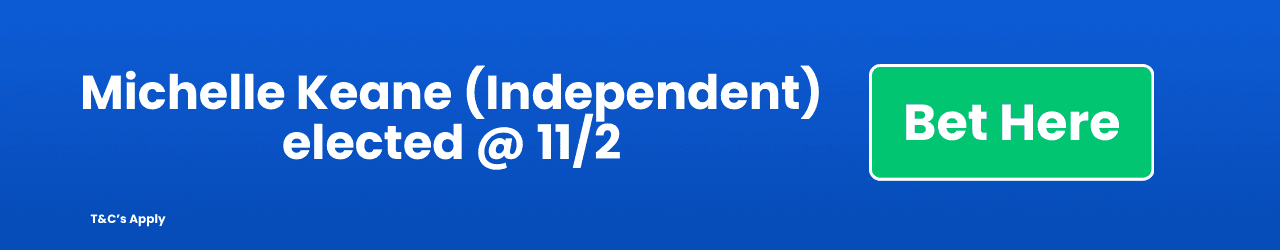 Michelle Keane Independent elected Add to Betslip Michelle Keane Independent elected Add to Betslip