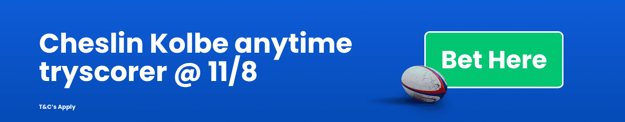 Cheslin Kolbe to score a try anytime Add to betslip Cheslin Kolbe to score a try anytime Add to betslip