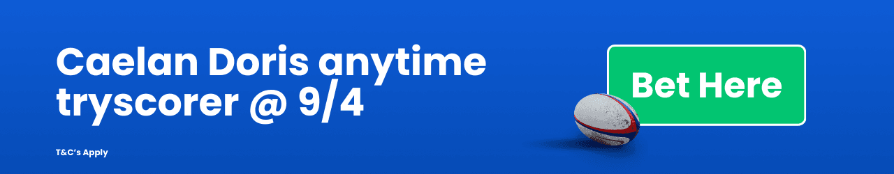 Caelan Doris to score a try anytime Add to betslip Caelan Doris to score a try anytime Add to betslip