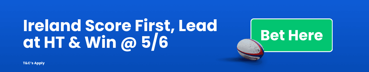 Ireland Score First Lead at HT Win Add to betslip Ireland Score First Lead at HT Win Add to betslip