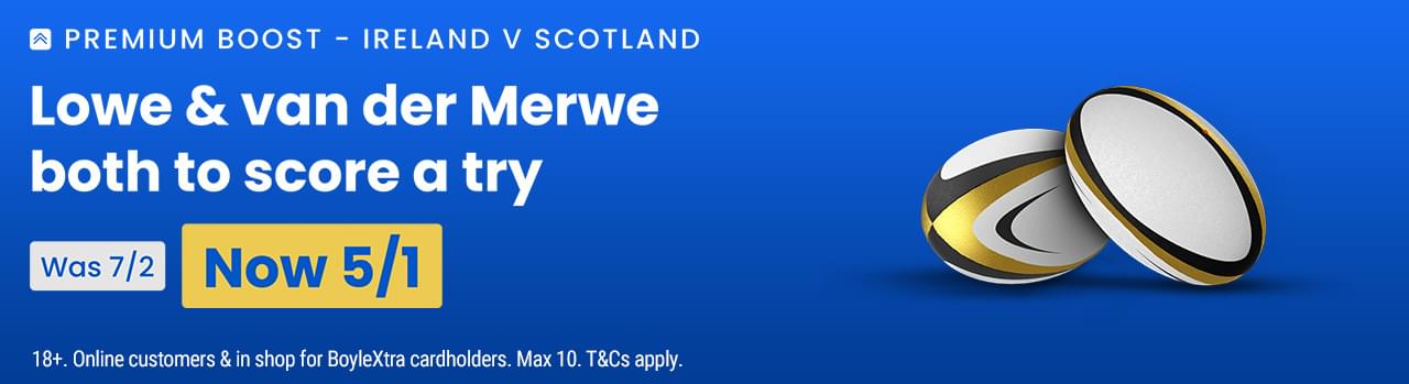 Ireland v Scotland Price Boost Add to Betslip Six Nations 2024 Ireland v Scotland Price Boost Add to Betslip Six Nations 2024