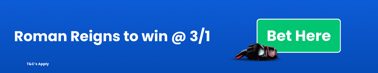 Roman Reigns to win Add to Betslip Roman Reigns to win Add to Betslip