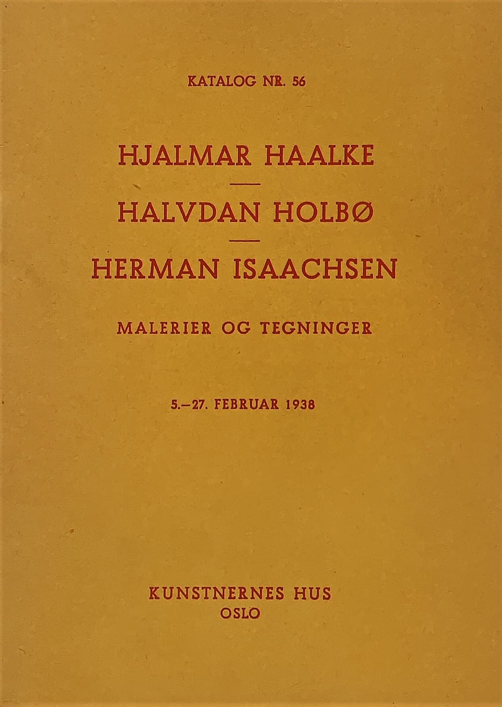 1938 Hjalmar Haalke Halvdan Holbø og Herman Isaachsen