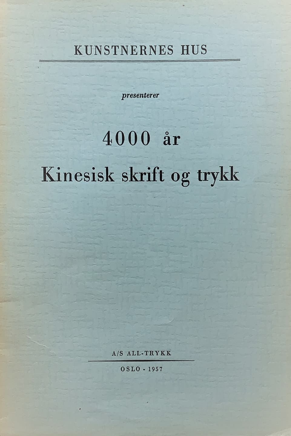 1957 4000 år Kinetisk skrift og trykk