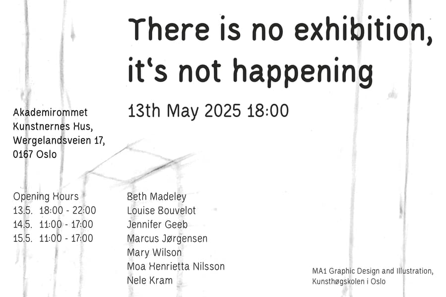 There is no exhibition K Hi O Quarterly MA Graphic design