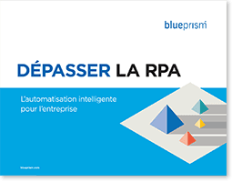 Couverture de la brochure Blue Prism. Dépasser la RPA : l'automatisation intelligente pour l'entreprise.