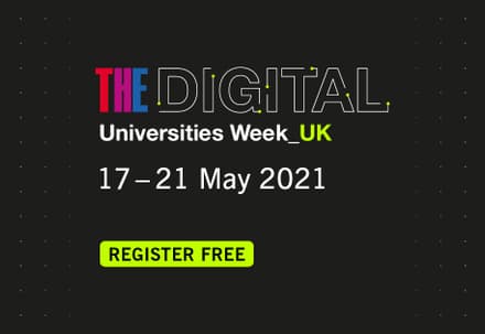 THE Digital Universities Week UK, 17 - 21 May 2021, Register Free