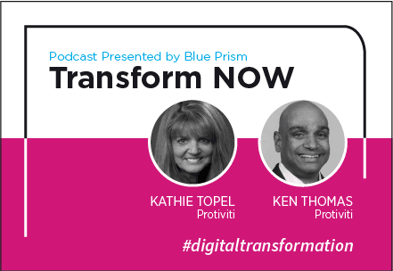 Transform NOW Podcast with Kathie Topel and Ken Thomas of Protiviti