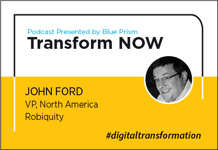Transform NOW Podcast with John Ford of Robiquity