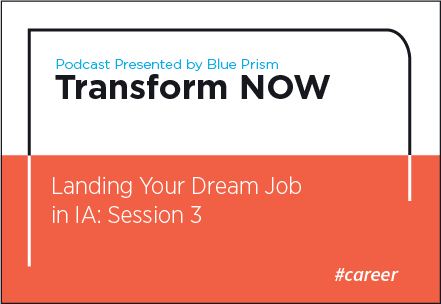 Transform NOW Podcast Landing Your Dream Job in IA: Session 3