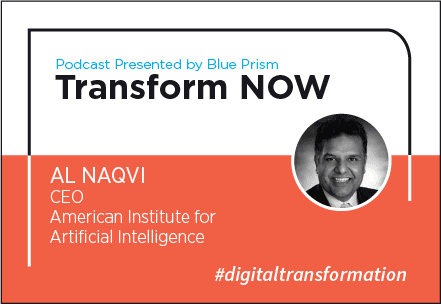 Transform NOW Podcast with Al Naqvi of the American Institute for Artificial Intelligence