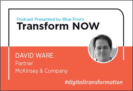 Transform Now Podcast with David Ware of McKinsey & Company